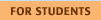 FOR STUDENTS