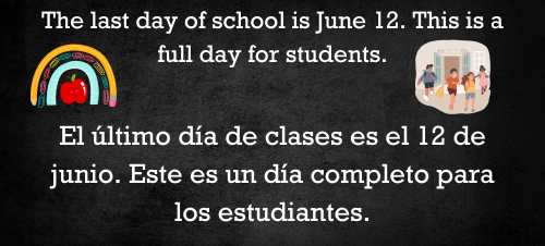 The last day of school is June 12. This is a full day for students.