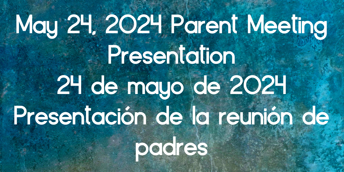 May 24, 2024 Parent Meeting Presentation