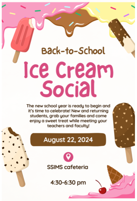 A flyer for the SSIMS Ice Cream Social - Join us on Thursday, August 22nd in the SSIMS Cafeteria from 4:30 to 6:30 PM!