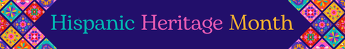 Hispanic Heritage Month
