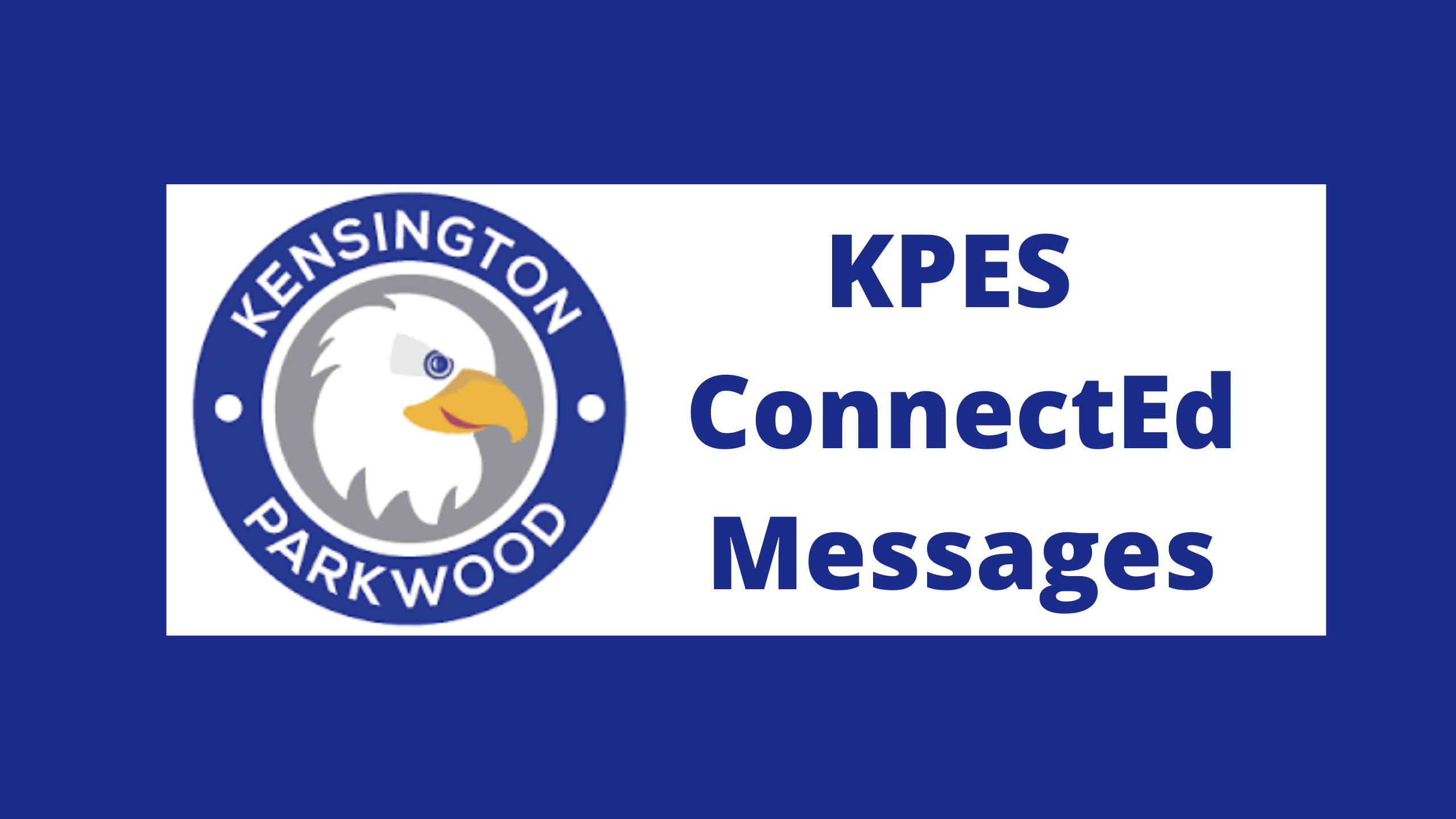 ConnectEd Messages | Kensington Parkwood ES